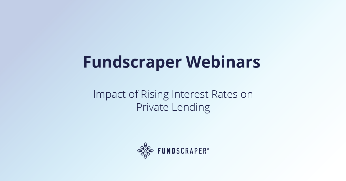 Impact of Rising Interest Rates on Private Lending Webinar